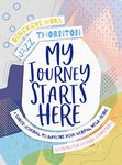 My Journey Starts Here: A Guided Journal to Improve Your Mental Well-Being