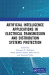 Artificial Intelligence Applications in Electrical Transmission and Distribution Systems Protection