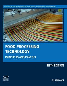 Food Processing Technology: Principles and Practice (Woodhead Publishing Series in Food Science, Technology and Nutrition)