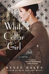 White Collar Girl: A Novel