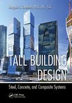 Tall Building Design: Steel, Concrete, and Composite Systems