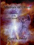 Mirrors of Orion: Star Knowledge of the Ancient World