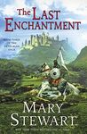 The Last Enchantment (The Arthurian Saga, Book 3)