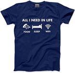HotScamp All I Need in Life Food Sleep WiFi Mens and Childrens Unisex T-Shirt (3XL, Navy)
