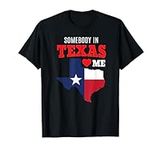 State of Texas Somebody Loves Me So