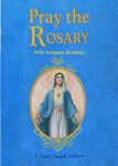 Pray the Rosary: For Rosary Novenas, Family Rosary, Private Recitation, Five First Saturdays