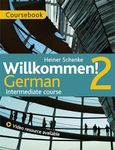 Willkommen! 2 German Intermediate course: Course Pack