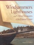 Windjammers, Lighthouses, & Other Treasures of the Maine Coast: And Other Treasures of the Maine Coast