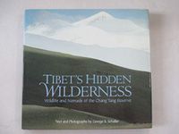 Tibet's Hidden Wilderness: Wildlife and Nomads of the Chang Tang Reserve