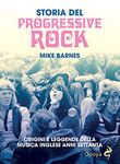 Storia del progressive rock: Origini e leggenda della musica inglese anni Settanta (Italian Edition)