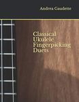 Classical Ukulele Fingerpicking Duets