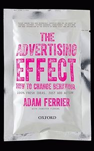 The Advertising Effect: How to Change Behaviour