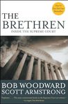 The Brethren: Inside the Supreme Court [Paperback] Woodward, Bob and Armstrong, Scott