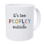 Funny Gifts for Friends It's Too Peopley Mug Funny Mug Gift for Her,Him Friends,Mom Aunt Daughter Christmas Gift, Birthday Gift for Men Women Introvert Gifts Coffee Mug