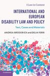 International and European Disability Law and Policy: Text, Cases and Materials (Law in Context)