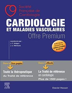 Cardiologie et maladies vasculaires - OFFRE PREMIUM: Le livre papier Les Essentiels en Cardiologie + votre accès à l?ebook du traité complet