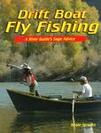 Drift Boat Fly Fishing: A River Gui