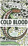 Cold Blood: Adventures with Reptiles and Amphibians