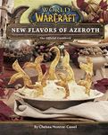 World of Warcraft: Flavors of Azeroth: The Official Cookbook