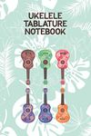 Ukelele Tablature Notebook: Designed For Composition, Songwriting and Performance of Uke Players