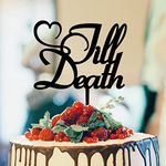 Till Death Rustic Wedding Cake Topper Mr And Mrs Cake Topper For Wedding Bride And Groom Cake Topper Funny Wedding Topper Acrylic Black Cake Topper Couple Married Gift Wedding Cake Toppers