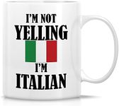 Retreez Funny Mug - I'm Not Yelling I'm Italian Italy 11 Oz Ceramic Coffee Mugs - Funny, Sarcasm, Sarcastic, Motivational, Inspirational birthday gifts for friends, coworkers, men women dad mom bro