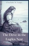 The Dove in the Eagles Nest: 1866 Medieval Fiction