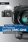 The Panasonic Lumix DMC-GH4: The Un