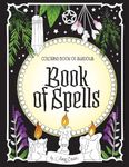 Coloring Book of Shadows: Book of Spells