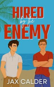 Hired by the Enemy: A fake-dating MM Novella