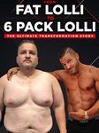 From Fat Lolli To 6 Pack Lolli The Ultimate Transformation Story