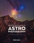 The Beginner's Guide to Astrophotog