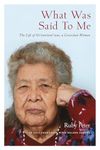 What Was Said to Me: The Life of Sti'tum'atul'wut, a Cowichan Woman