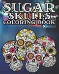 Sugar Skull Coloring Book: Kids and Adults Will Love This 25 pages of Day Of The Dead Fun.