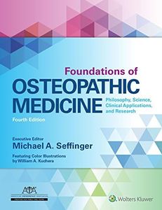 Foundations of Osteopathic Medicine: Philosophy, Science, Clinical Applications, and Research