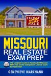 Missouri Real Estate Exam Prep: The Complete Guide to Passing the Missouri Amp Real Estate Salesperson License Exam the First Time!