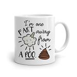 Misaavi Funny Joke Mug - One Fart Away from A Poo - Adult Humour - Secret Santa Gift - Christmas Present (Pattern 3)