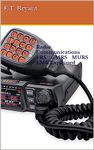 Radio Communications FRS GMRS MURS LMR Explained