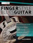 Fingerstyle Blues Guitar: Master Acoustic Blues Guitar Fingerpicking and Soloing (Learn How to Play Blues Guitar)