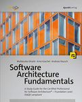 Software Architecture Fundamentals: A Study Guide for the Certified Professional for Software Architecture® – Foundation Level – iSAQB compliant