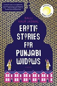 Erotic Stories for Punjabi Widows: A Novel