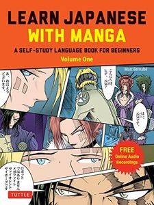 Learn Japanese with Manga VOLUME 1: A Self-Study Language Book for Beginners - Learn to speak, read and write Japanese quickly using manga comics! (free online audio)