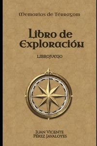Libro de Exploración: Librojuego (Memorias de Térragom)
