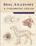 Dog Anatomy: A Coloring Atlas