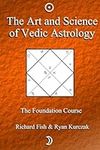 The Art and Science of Vedic Astrol