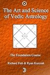 The Art and Science of Vedic Astrol