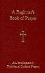 A Beginner's Book of Prayer: An Int