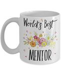 Mentor Mug - World's Best Mentor Coffee Cup - Care Worker Coworker Colleague Birthday Christmas Thank You Appreciation Gift Present (11oz)