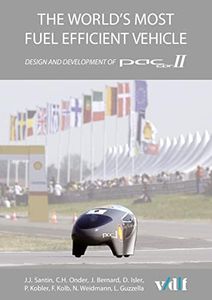 The World's Most Fuel Efficient Vehicle: Design and Development of Pac-Car II