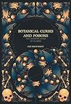 Botanical Curses and Poisons: The Shadow-Lives of Plants